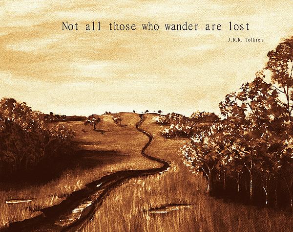 Not all Those who Wander are Lost